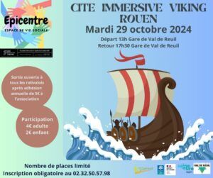 L'Espace de Vie Sociale propose une sortie à la Cité Immersive Viking de Rouen le mardi 29 octobre 2024 de 13h à 17h30.