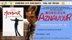 Vendredi 06 décembre 2024 à 20h, Le Cinéma Les Arcades de Val-de-Reuil et le conservatoire de musique et de danse de Val-de-Reuil organisent une soirée autour du film "Monsieur Aznavour", réalisé par Mehdi Idir et Grand Corps Malade.