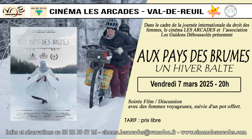 Vendredi 7 mars 2025 à 20h, Le Cinéma Les Arcades de Val-de-Reuil et l'association Les guidons déboussolés de Val-de-Reuil organisent pour la journée internationale du droit des femmes une soirée autour du film "Au pays des brumes : un hiver balte", réalisé par Sophie Planque.